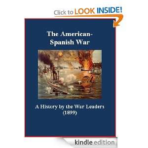 The American Spanish War A History by the War Leaders Haskell 