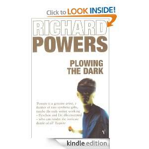 Plowing The Dark Richard Powers  Kindle Store