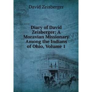  Diary of David Zeisberger A Moravian Missionary Among the 