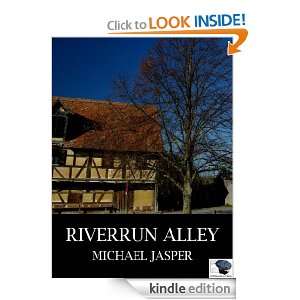 Riverrun Alley (Fiction Friday) Michael Jasper  Kindle 