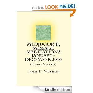 January   December 2010, Medjugorje, Message Meditations (Kindle 