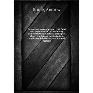   air, medicated inhalation, and natural hygiene Andrew Stone Books