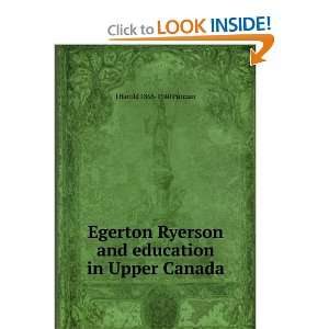  Egerton Ryerson and education in Upper Canada J Harold 