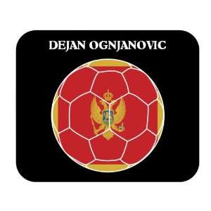  Dejan Ognjanovic (Montenegro) Soccer Mouse Pad Everything 