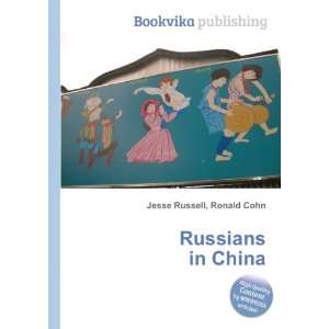  Russians in China Ronald Cohn Jesse Russell Books