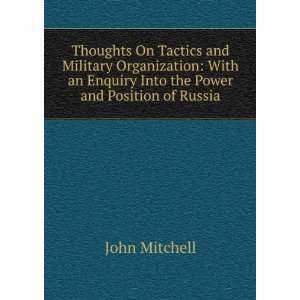  On Tactics and Military Organization With an Enquiry Into the Power 