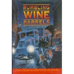  Rumbling Wine Barrels Signed Bruno Buti Books
