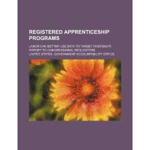  Registered apprenticeship programs Labor can better use 