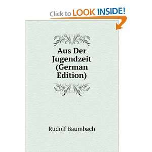   Jugendzeit . (German Edition) (9785874757564) Rudolf Baumbach Books