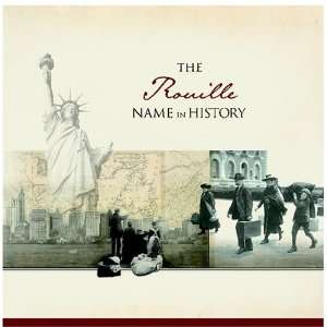  The Rouille Name in History Ancestry Books