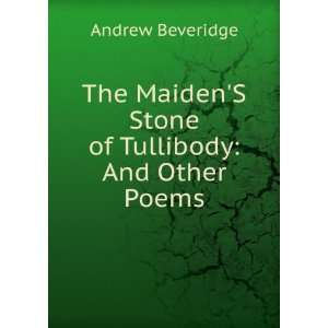  MaidenS Stone of Tullibody And Other Poems Andrew Beveridge Books