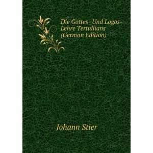  Die Gottes  Und Logos Lehre Tertullians (German Edition 
