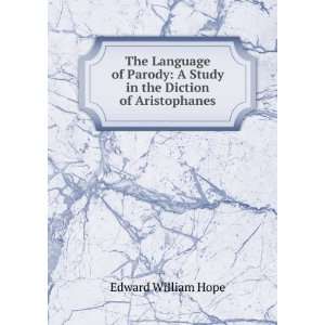   Study in the Diction of Aristophanes Edward William Hope Books
