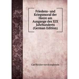   XIX Jahrhunderts (German Edition) Carl Binder von Krieglstein Books