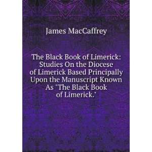  The Black Book of Limerick Studies On the Diocese of Limerick 