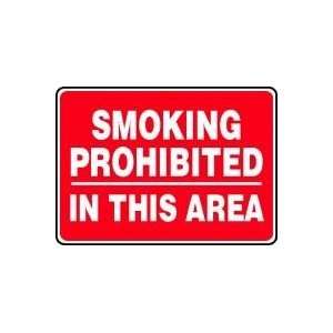  SMOKING PROHIBITED IN THIS AREA Sign   10 x 14 .040 