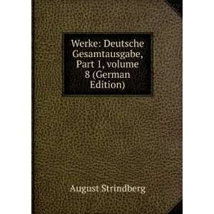   , Part 1,Â volume 8 (German Edition) August Strindberg Books