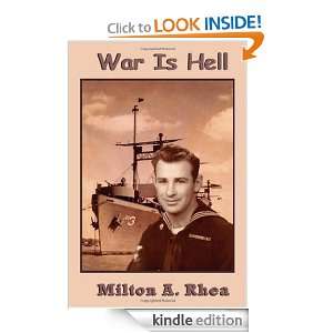 War is Hell   WWII Pacific Milton A. Rhea  Kindle Store