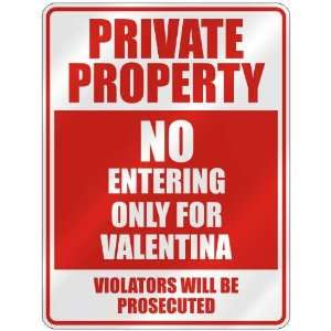   NO ENTERING ONLY FOR VALENTINA  PARKING SIGN