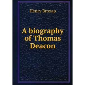  A biography of Thomas Deacon, the Manchester non juror Henry 