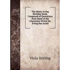   Which Mr. Irving Has Acted Viola Stirling  Books
