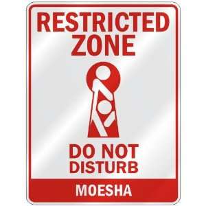   RESTRICTED ZONE DO NOT DISTURB MOESHA  PARKING SIGN
