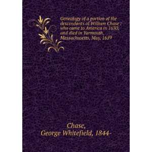   , Massachusetts, May, 1659 George Whitefield, 1844  Chase Books
