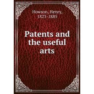  Patents and the useful arts Henry Howson Books
