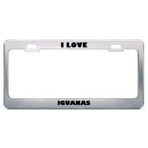  I Love Iguanas Animals Metal License Plate Frame Tag 