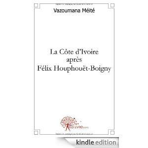   Felix Houphouet Boigny Vazoumana Meite  Kindle Store