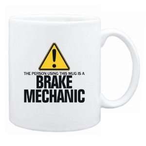   Using This Mug Is A Brake Mechanic  Mug Occupations