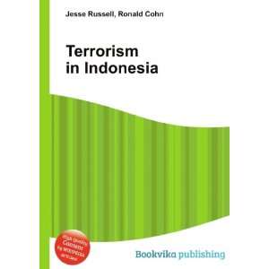 Terrorism in Indonesia Ronald Cohn Jesse Russell Books