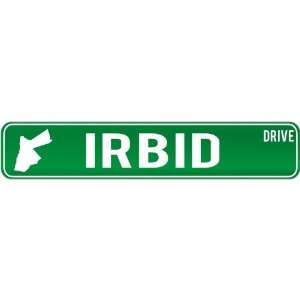  New  Irbid Drive   Sign / Signs  Jordan Street Sign City 