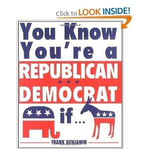 You Know Youre A Republican/Democrat If [Paperback 