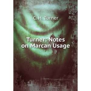  Turner Notes on Marcan Usage C. H. Turner Books