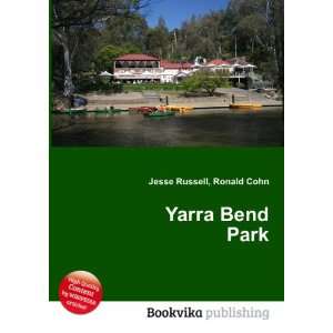  Yarra Bend Park Ronald Cohn Jesse Russell Books