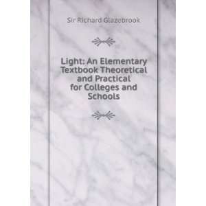  Light An Elementary Textbook Theoretical and Practical 