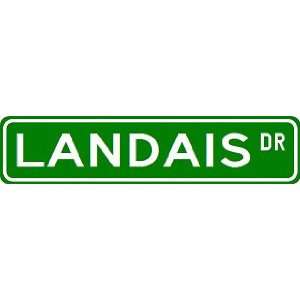  LANDAIS Street Sign ~ Custom Street Sign   Aluminum 