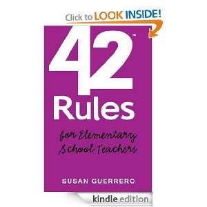 42 Rules for Elementary School Teachers Susan Guerrero  