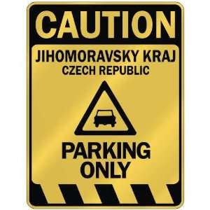   CAUTION JIHOMORAVSKY KRAJ PARKING ONLY  PARKING SIGN 