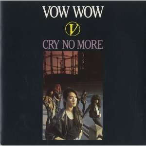  Cry No More Vow Wow Music
