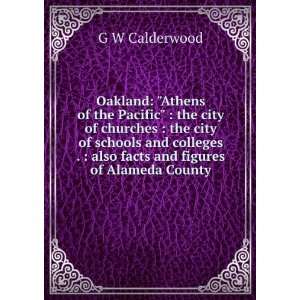   city of schools and colleges .  also facts and figures of Alameda