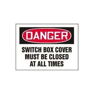 DANGER Labels SWITCH BOX COVER MUST BE CLOSED AT ALL TIMES 