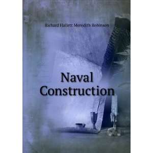    Naval Construction Richard Hallett Meredith Robinson Books