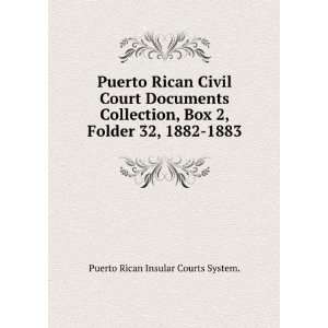   Folder 32, 1882 1883. Puerto Rican Insular Courts System. Books