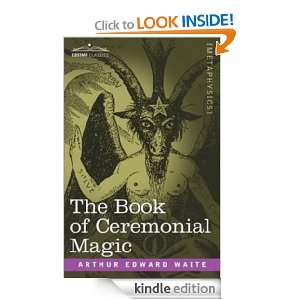The Book of Ceremonial Magick AE Waite  Kindle Store