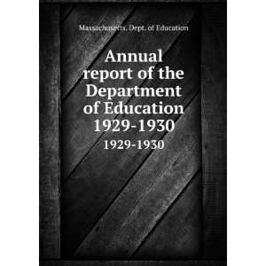   Department of Education. 1929 1930 Massachusetts. Dept. of Education