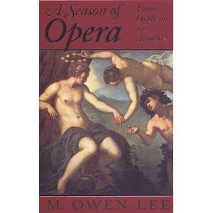  A Season of Opera From Orpheus to Ariadne [Paperback] M 