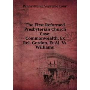  The First Reformed Presbyterian Church Case Commonwealth 