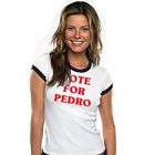 VOTE FOR PEDRO gosh girl funny ringer T Shirt S WOMEN  